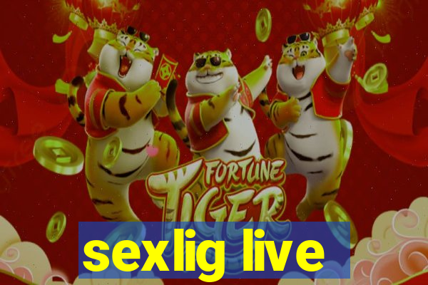 sexlig live